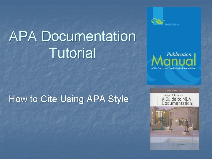 APA Documentation Tutorial How to Cite Using APA Style 