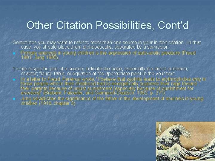 Other Citation Possibilities, Cont’d Sometimes you may want to refer to more than one