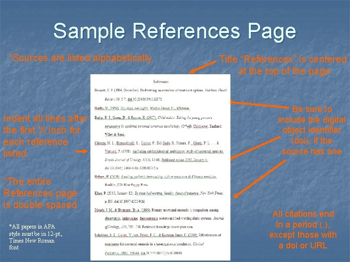 Sample References Page *Sources are listed alphabetically Indent all lines after the first ½