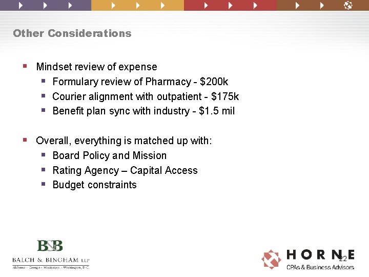 Other Considerations § Mindset review of expense § Formulary review of Pharmacy - $200 Other Considerations § Mindset review of expense § Formulary review of Pharmacy - $200
