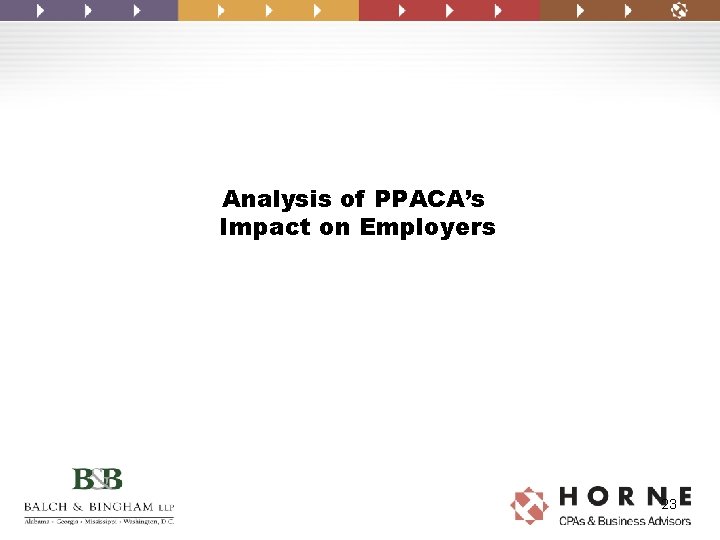 Analysis of PPACA’s Impact on Employers 23 