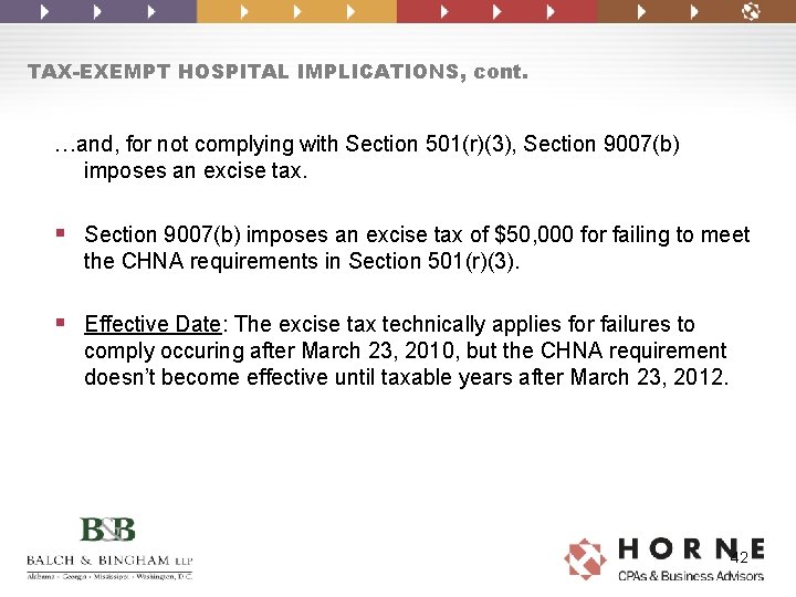 TAX-EXEMPT HOSPITAL IMPLICATIONS, cont. …and, for not complying with Section 501(r)(3), Section 9007(b) imposes