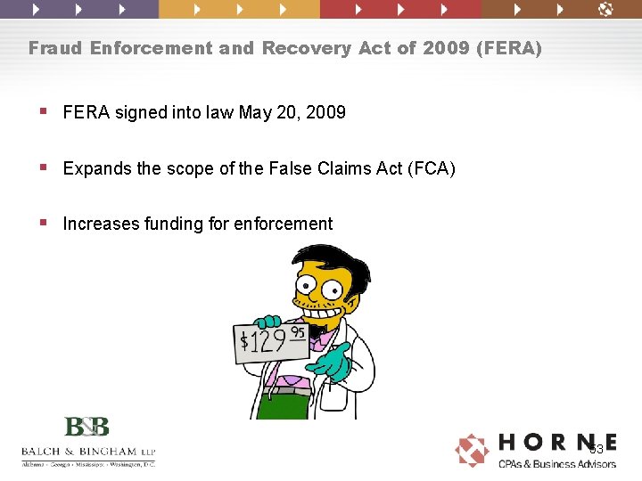 Fraud Enforcement and Recovery Act of 2009 (FERA) § FERA signed into law May