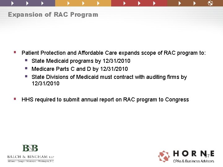 Expansion of RAC Program § Patient Protection and Affordable Care expands scope of RAC