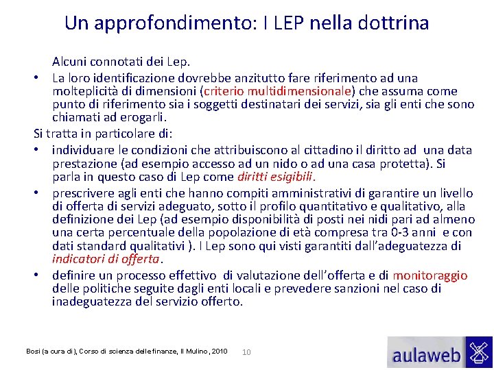 Un approfondimento: I LEP nella dottrina Alcuni connotati dei Lep. • La loro identificazione