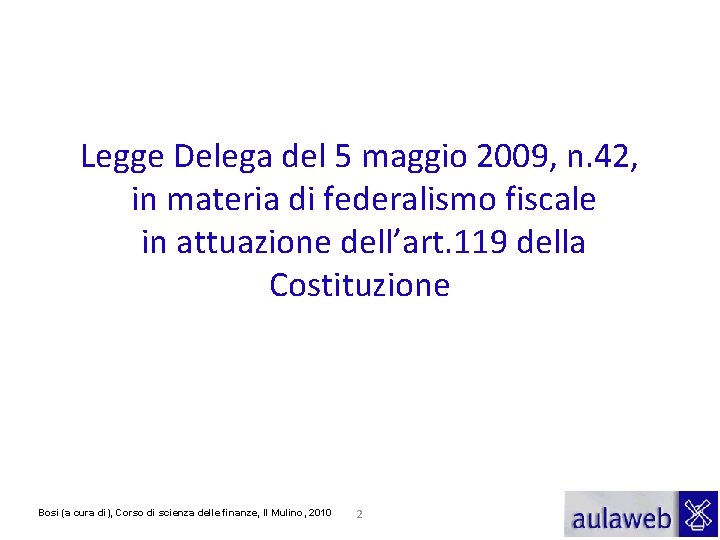 Legge Delega del 5 maggio 2009, n. 42, in materia di federalismo fiscale in