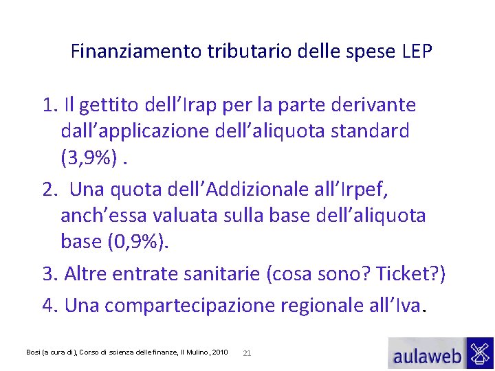 Finanziamento tributario delle spese LEP 1. Il gettito dell’Irap per la parte derivante dall’applicazione