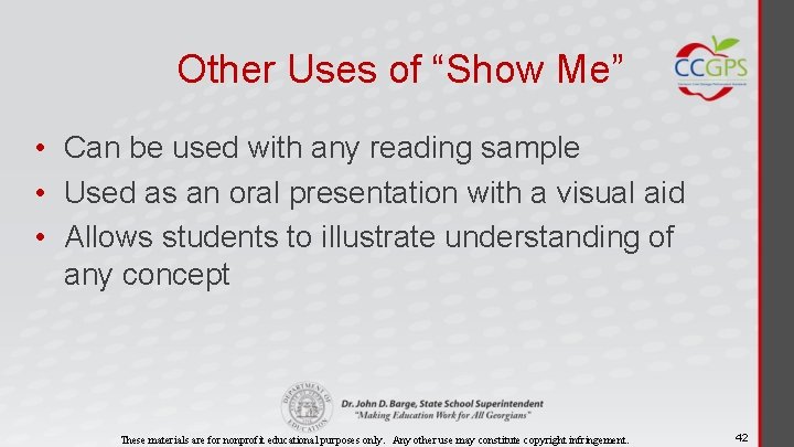 Other Uses of “Show Me” • Can be used with any reading sample •