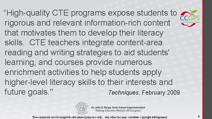  “High-quality CTE programs expose students to rigorous and relevant information-rich content that motivates