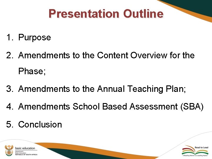 Presentation Outline 1. Purpose 2. Amendments to the Content Overview for the Phase; 3.