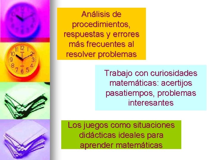 Análisis de procedimientos, respuestas y errores más frecuentes al resolver problemas Trabajo con curiosidades