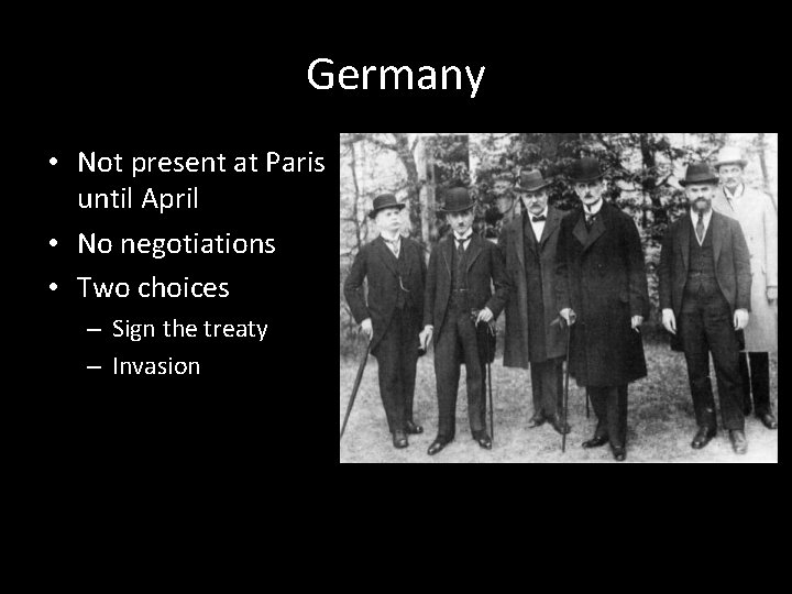 Germany • Not present at Paris until April • No negotiations • Two choices