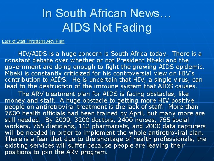 In South African News… AIDS Not Fading Lack of Staff Threatens ARV Plan HIV/AIDS