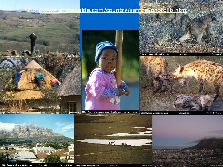 http: //www. africaguide. com/country/safrica/photolib. htm 