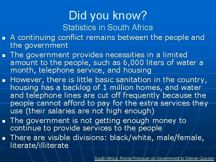Did you know? Statistics in South Africa n n n A continuing conflict remains