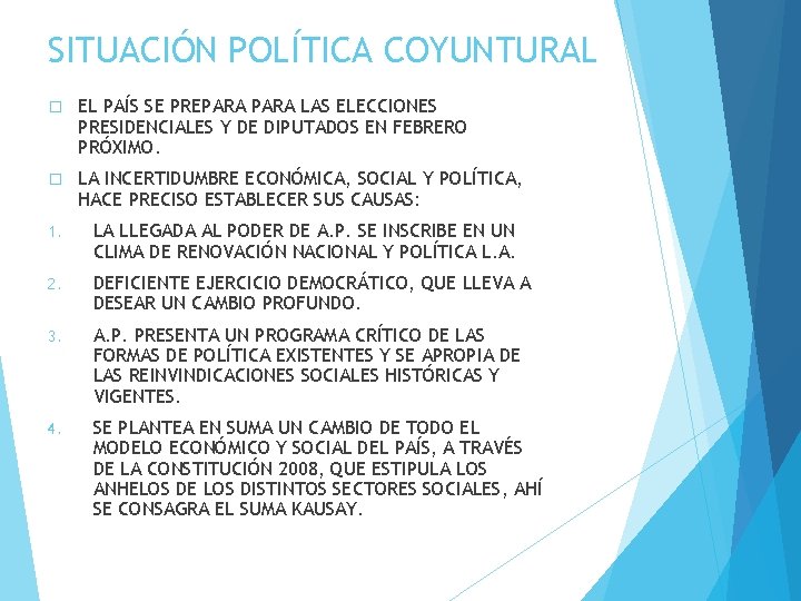 SITUACIÓN POLÍTICA COYUNTURAL � EL PAÍS SE PREPARA LAS ELECCIONES PRESIDENCIALES Y DE DIPUTADOS