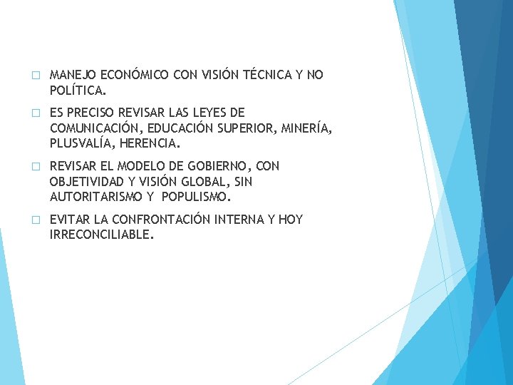 � MANEJO ECONÓMICO CON VISIÓN TÉCNICA Y NO POLÍTICA. � ES PRECISO REVISAR LAS