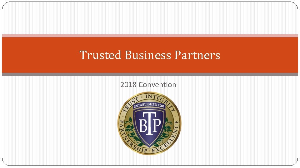 Trusted Business Partners 2018 Convention 