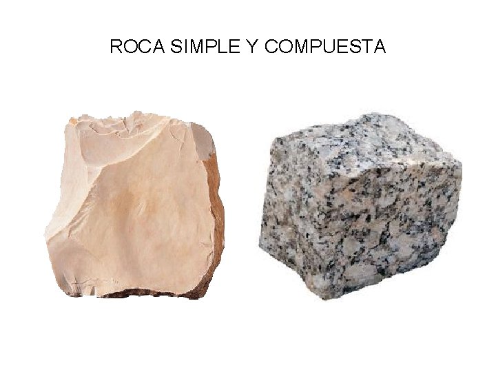 ROCA SIMPLE Y COMPUESTA 