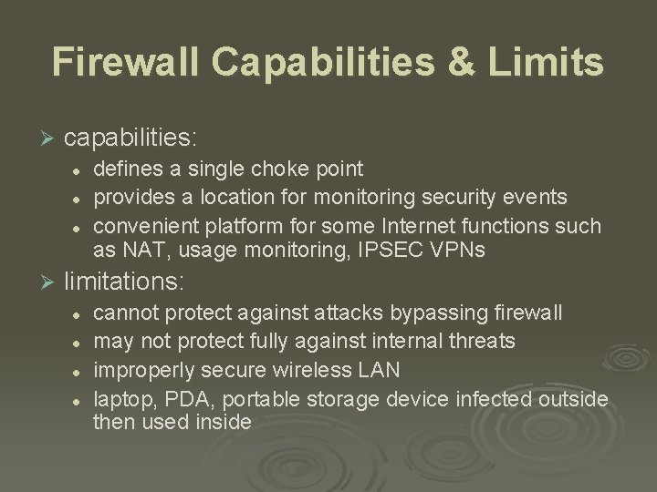 Firewall Capabilities & Limits Ø capabilities: l l l Ø defines a single choke