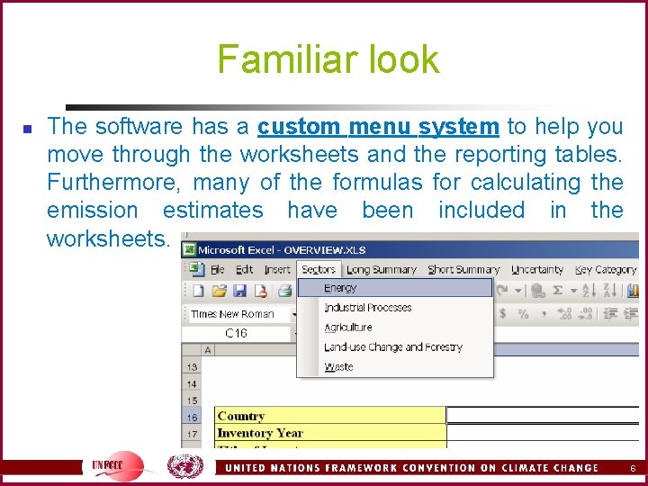 Familiar look n The software has a custom menu system to help you move