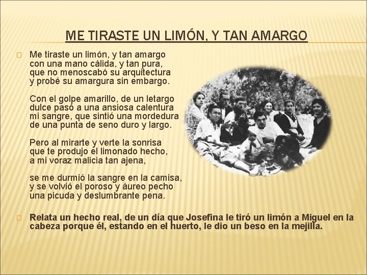 ME TIRASTE UN LIMÓN, Y TAN AMARGO � Me tiraste un limón, y tan