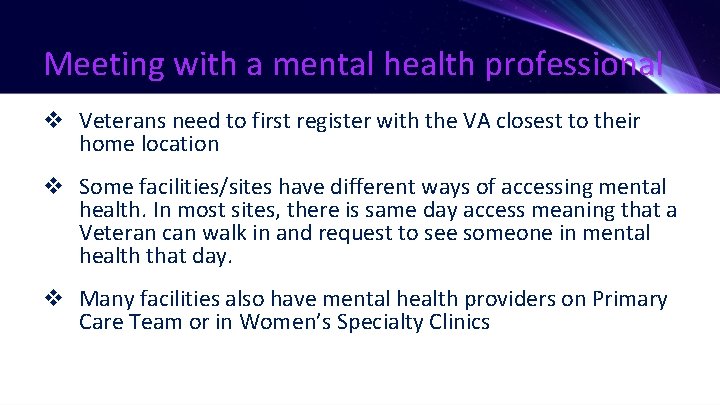 Meeting with a mental health professional v Veterans need to first register with the