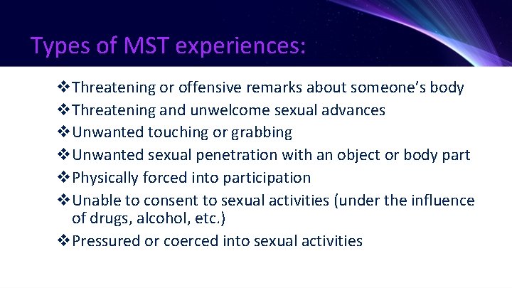 Types of MST experiences: v. Threatening or offensive remarks about someone’s body v. Threatening