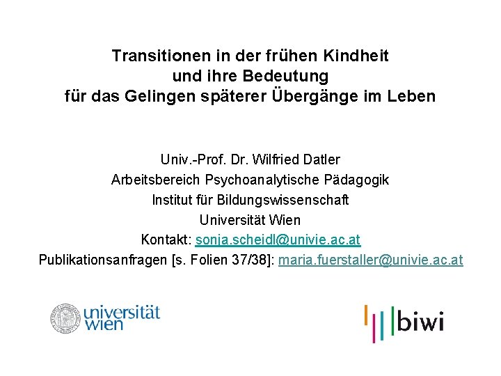 Transitionen in der frühen Kindheit und ihre Bedeutung für das Gelingen späterer Übergänge im