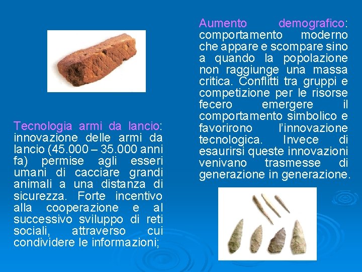 Tecnologia armi da lancio: innovazione delle armi da lancio (45. 000 – 35. 000