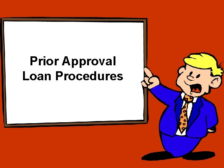 Prior Approval Loan Procedures 