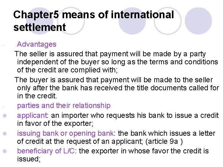 Chapter 5 means of international settlement – – l l l Advantages The seller