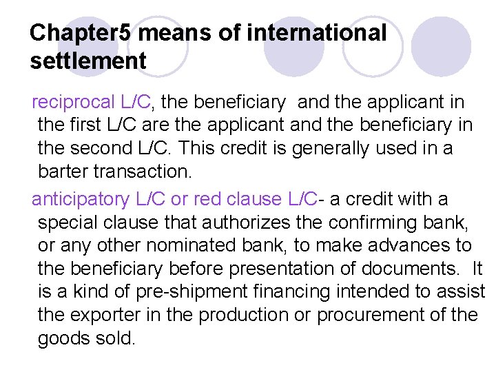 Chapter 5 means of international settlement reciprocal L/C, the beneficiary and the applicant in