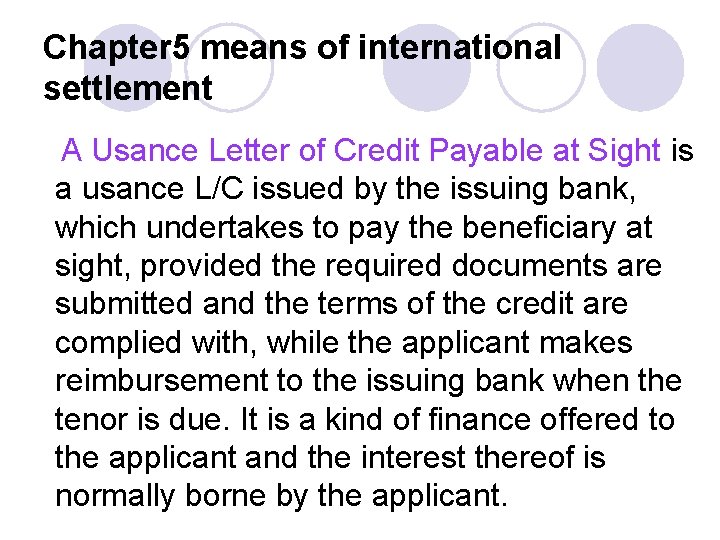 Chapter 5 means of international settlement A Usance Letter of Credit Payable at Sight