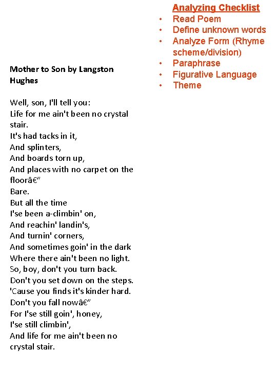  • • • Mother to Son by Langston Hughes Well, son, I'll tell
