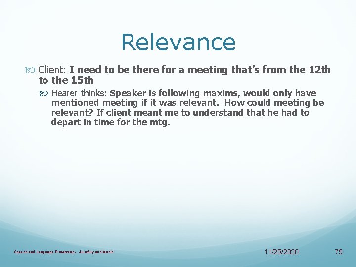 Relevance Client: I need to be there for a meeting that’s from the 12