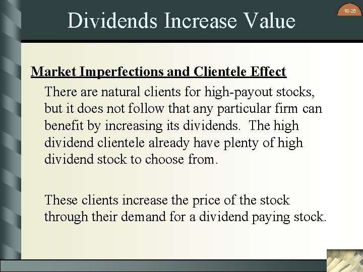 Dividends Increase Value Market Imperfections and Clientele Effect There are natural clients for high-payout