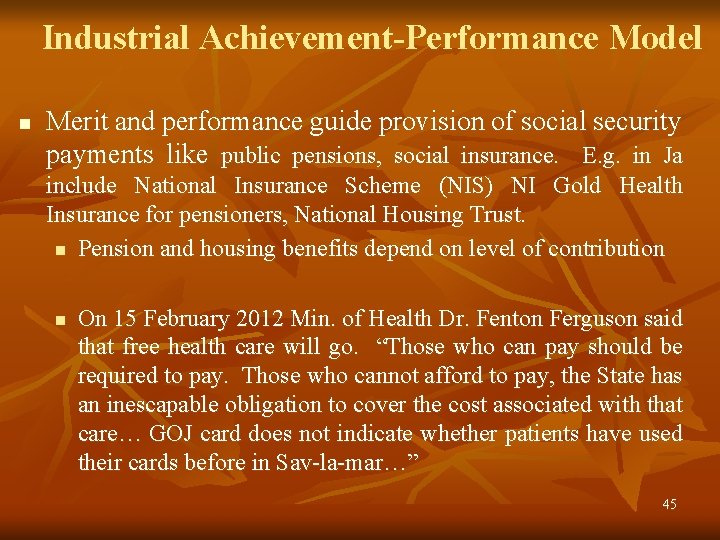 Industrial Achievement-Performance Model n Merit and performance guide provision of social security payments like