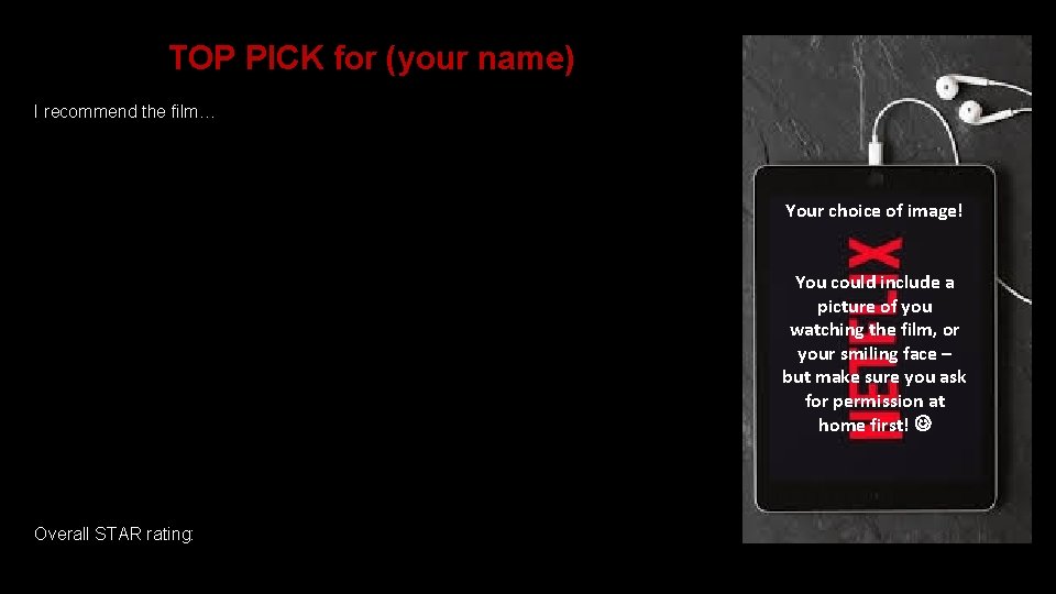 TOP PICK for (your name) I recommend the film… Your choice of image! You TOP PICK for (your name) I recommend the film… Your choice of image! You