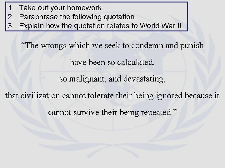 1. Take out your homework. 2. Paraphrase the following quotation. 3. Explain how the 1. Take out your homework. 2. Paraphrase the following quotation. 3. Explain how the