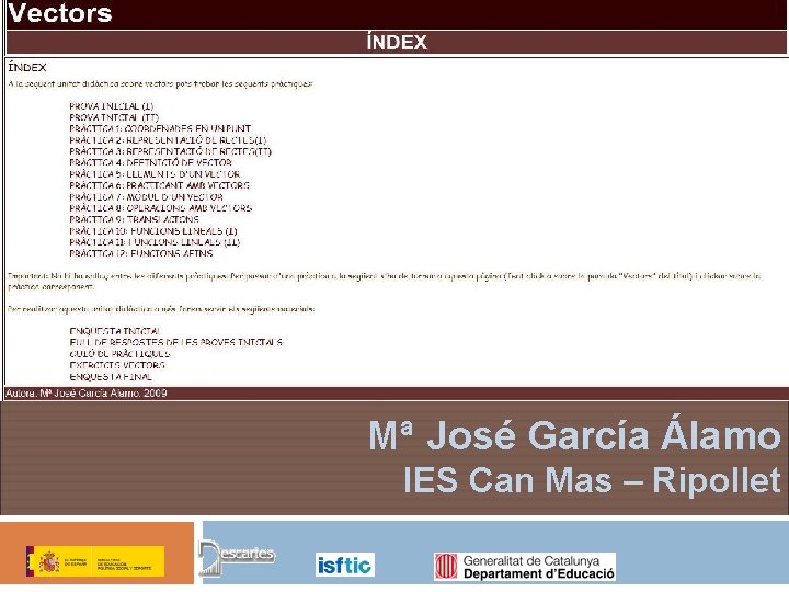 Mª José García Álamo IES Can Mas – Ripollet 