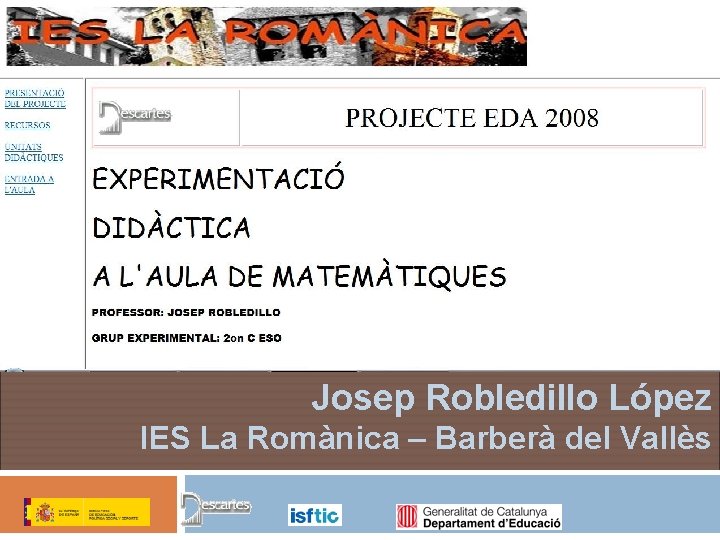Josep Robledillo López IES La Romànica – Barberà del Vallès 