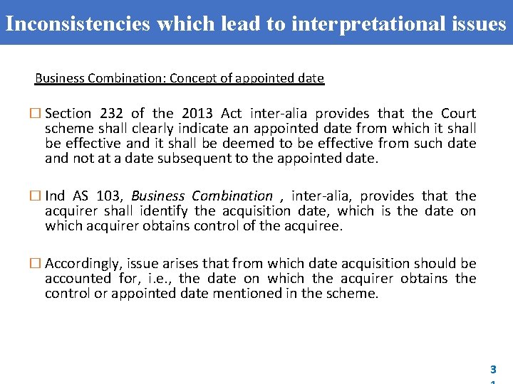 Inconsistencies which lead to interpretational issues Business Combination: Concept of appointed date � Section