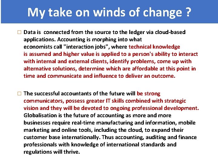 My take on winds of change ? � Data is connected from the source