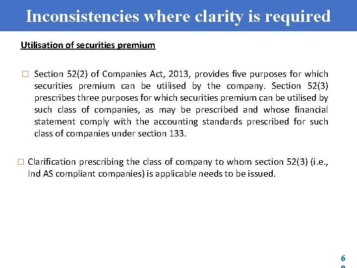 Inconsistencies where clarity is required Utilisation of securities premium � Section 52(2) of Companies