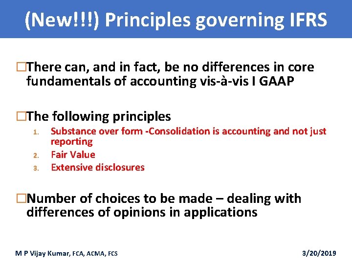(New!!!) Principles governing IFRS �There can, and in fact, be no differences in core