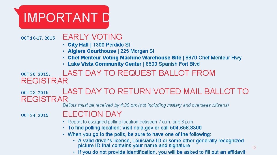 IMPORTANT DATES OCT 10 -17, 2015 EARLY VOTING • • City Hall | 1300