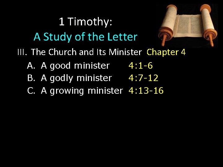 1 Timothy: A Study of the Letter III. The Church and Its Minister Chapter 1 Timothy: A Study of the Letter III. The Church and Its Minister Chapter