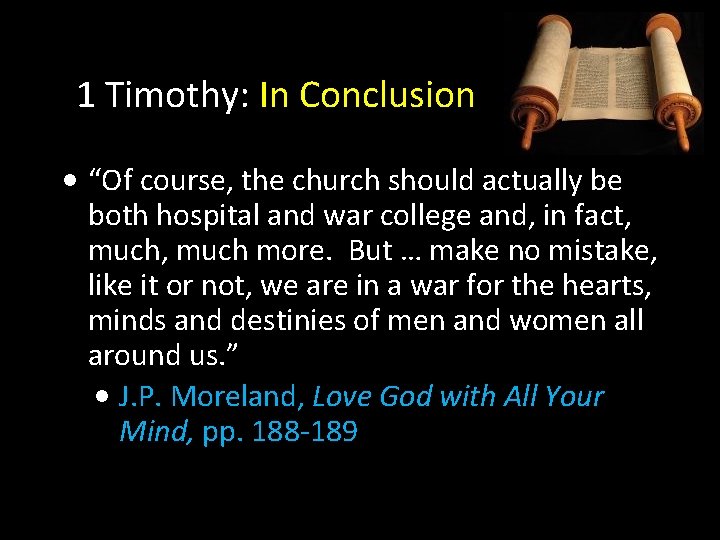 1 Timothy: In Conclusion • “Of course, the church should actually be both hospital 1 Timothy: In Conclusion • “Of course, the church should actually be both hospital