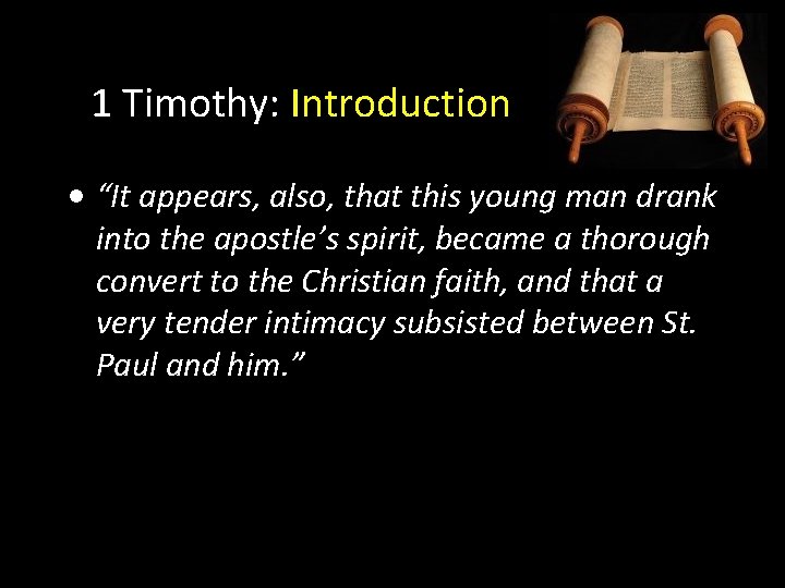 1 Timothy: Introduction • “It appears, also, that this young man drank into the 1 Timothy: Introduction • “It appears, also, that this young man drank into the
